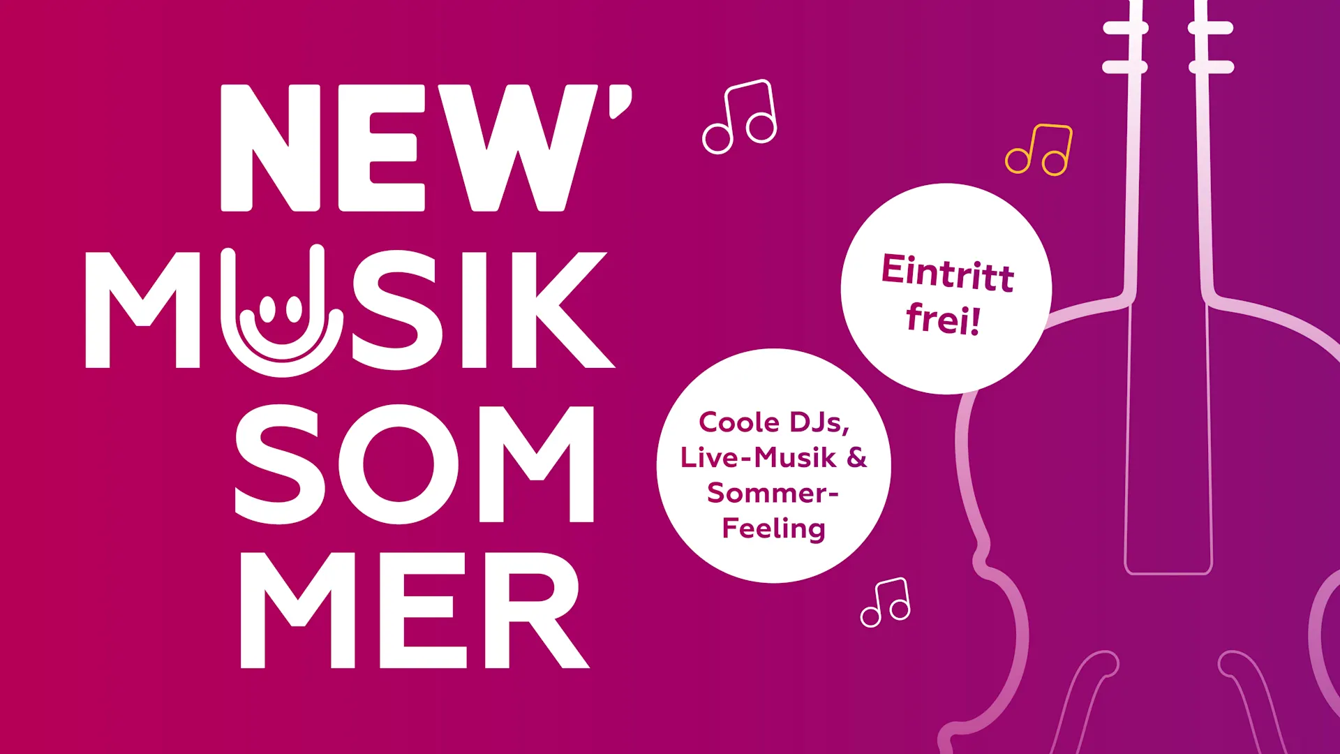 Farbiges Veranstaltungs‑Keyvisual zum „NEW Musiksommer“ mit pink‑violettem Farbverlauf. Im Mittelpunkt steht der Schriftzug „NEW MUSIK SOMMER“, ergänzt durch Musiknoten und die Kontur einer stilisierten Geige. Zusätzliche Textelemente weisen auf „Eintritt frei“ sowie „Coole DJs, Live‑Musik & Sommer‑Feeling“ hin. Das Motiv vermittelt eine moderne, musikalische und sommerliche Atmosphäre.